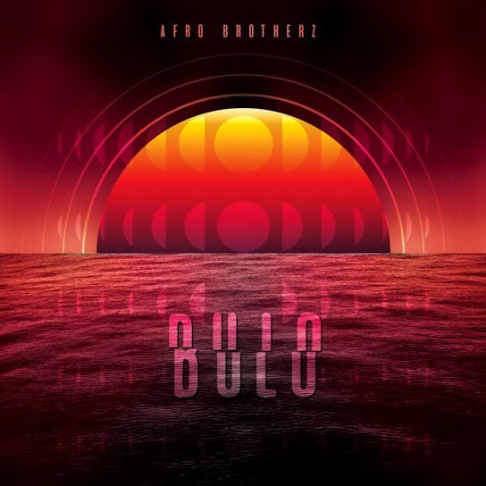 Afro Brotherz – Bulo 2