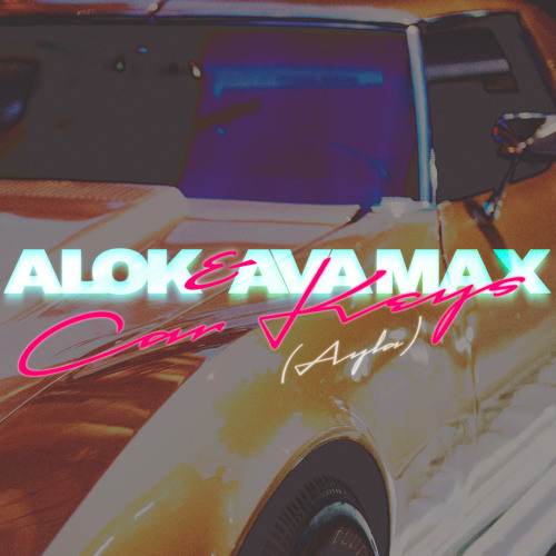 Alok & Ava Max Car Keys (Ayla) Mp3 Download