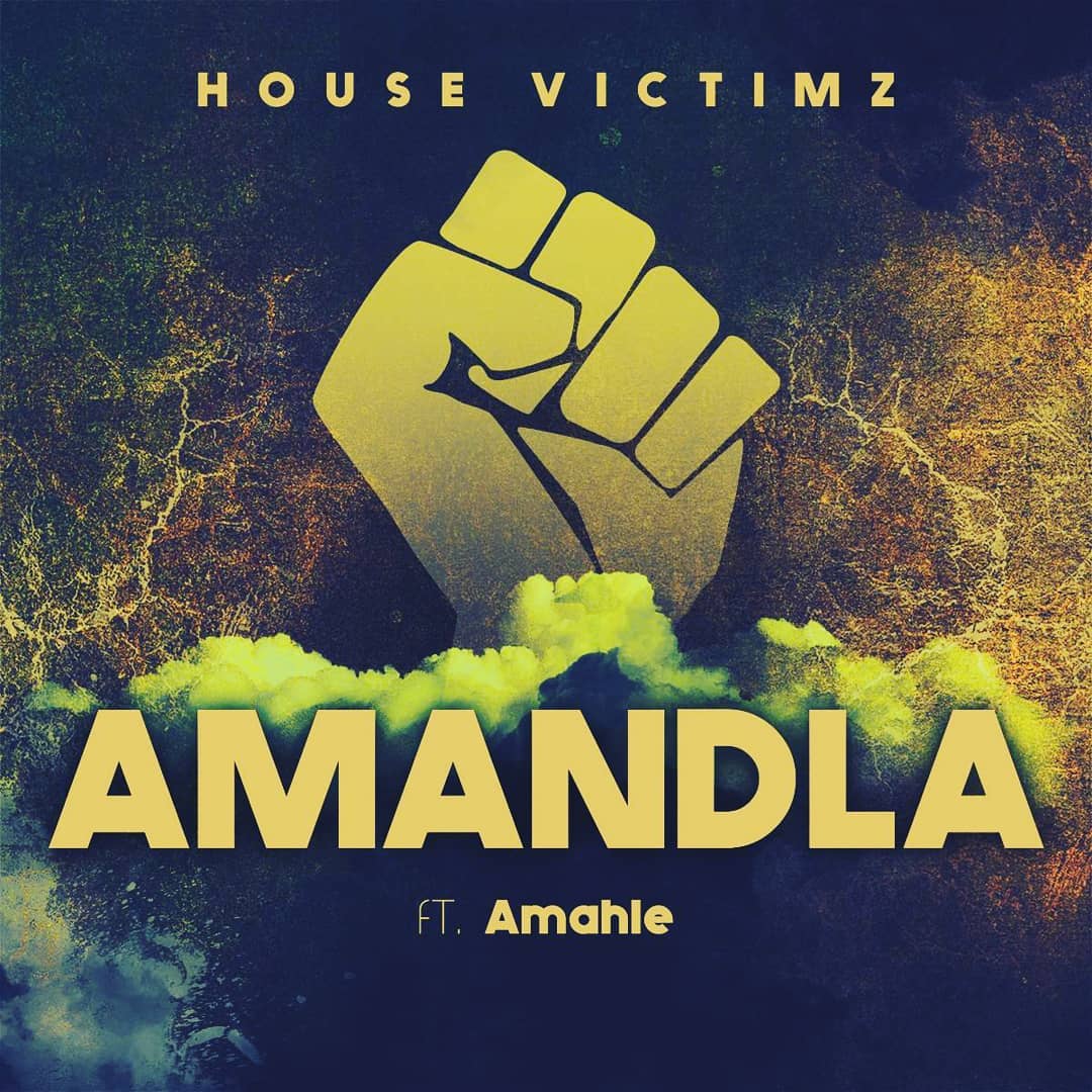 House Victimz – Amandla Ft. Amahle 1