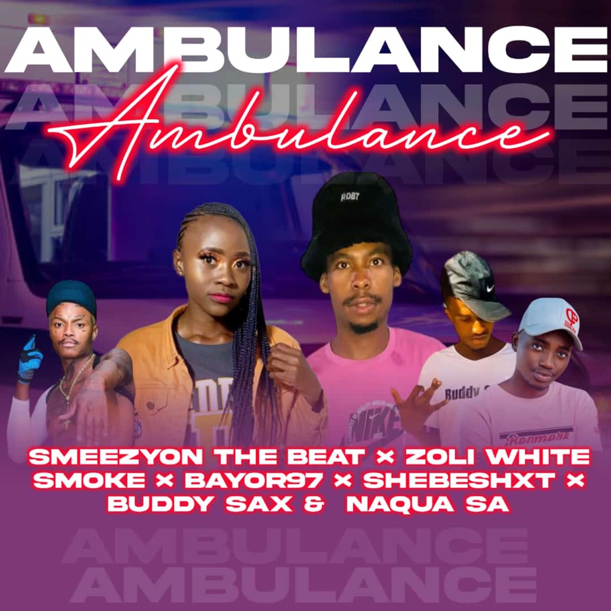 SmeezyOn The Beat – Ambulance Ft. Zoli White Smoke, Bayor97, Shebeshxt, Buddy Sax & Naqua SA 1