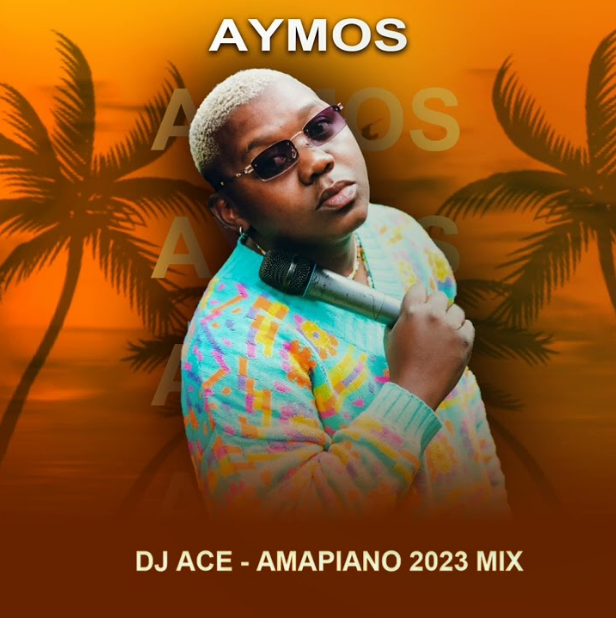 DJ Ace – Aymos (Top 10 Amapiano 2023 Mix) 1