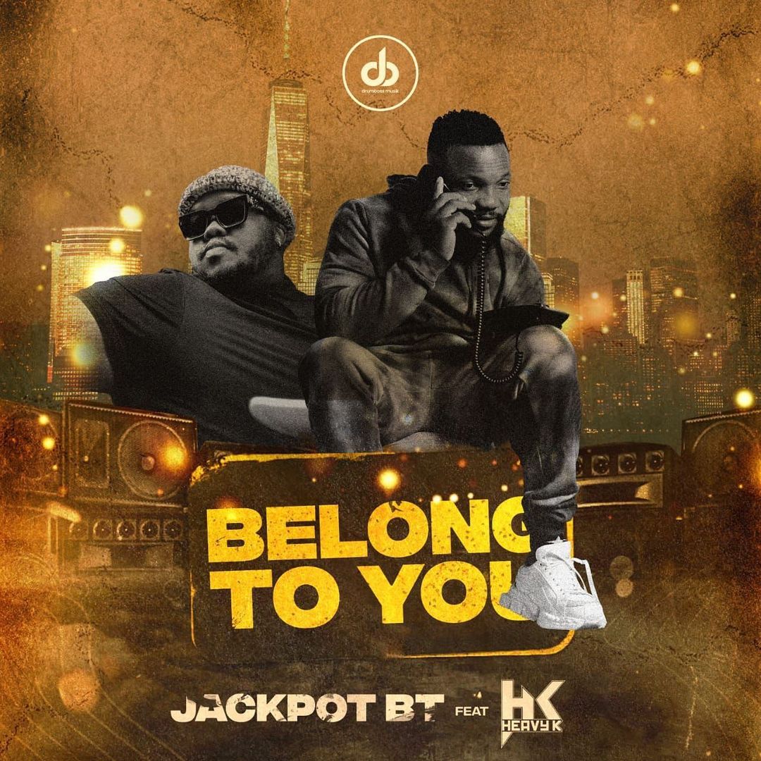 Jackpot BT – Belong To You Ft. Heavy K 1