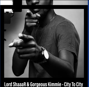 Lord ShaaaR & Gorgeous Kimmie – City To City 1