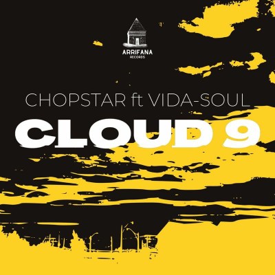 Chopstar – Cloud 9 Ft. Vida-Soul 2