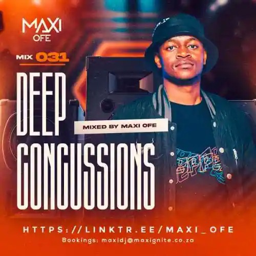 DJ Maxi Ofe – Deep Concussions 031 3