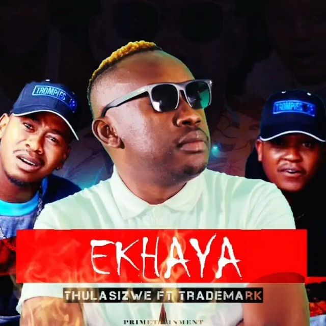 Thulasizwe – Ekhaya Ft. Trademark 1