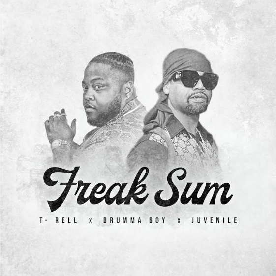 Drumma Boy, T-Rell & Juvenile - Freak Sum 2