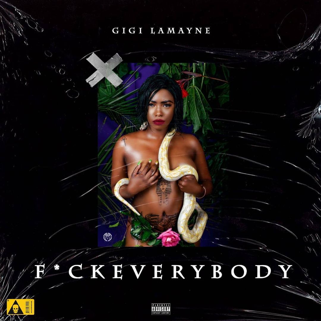 Gigi Lamayne – Fxck Everybody 3