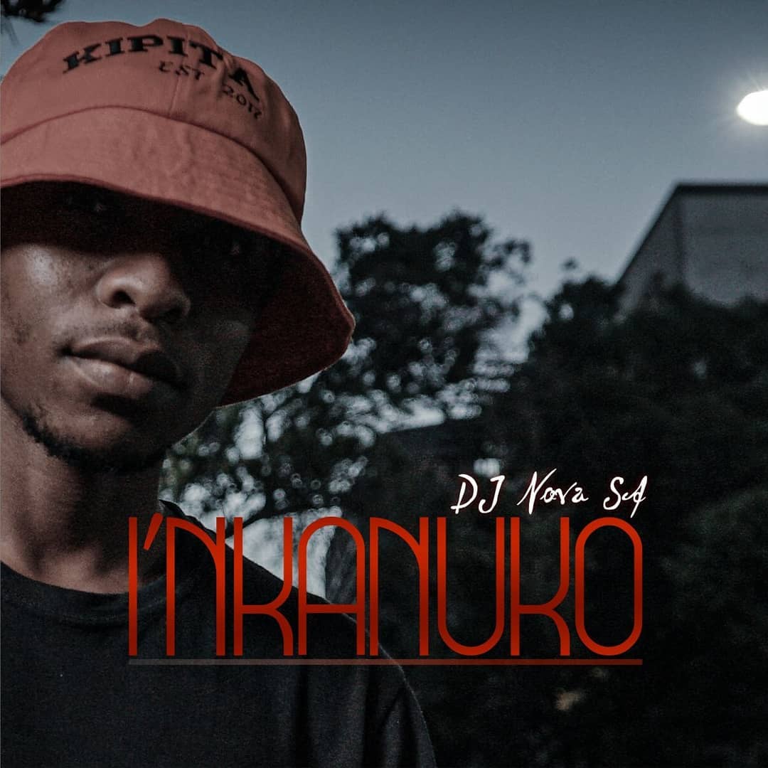 DJ Nova SA – I’nkanuko 1