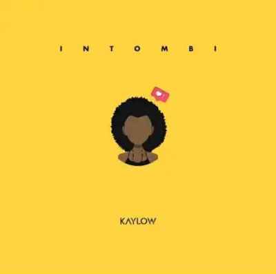 Kaylow – Intombi 1