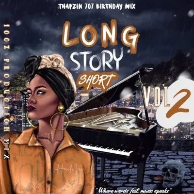 Thapzin 707 – Long Story Short Vol 2 (100% Production Mix) 1