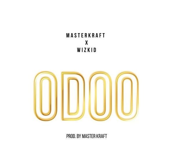 Masterkraft – Odoo Ft. Wizkid 1