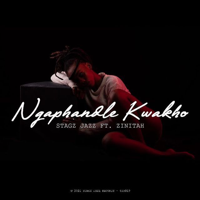 Stagz Jazz – Ngaphandle Kwakho Ft. Zinitah 3