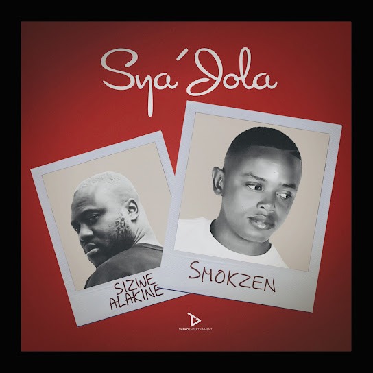 Smokzen – Sya'Jola Ft. Sizwe Alakine 3