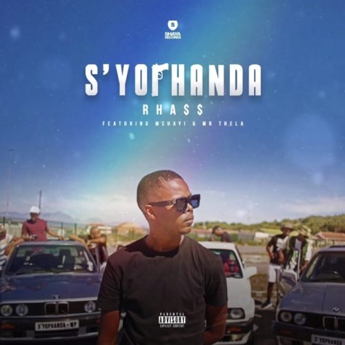 Rhass – S’yophanda Ft. Mshayi & Mr Thela 3