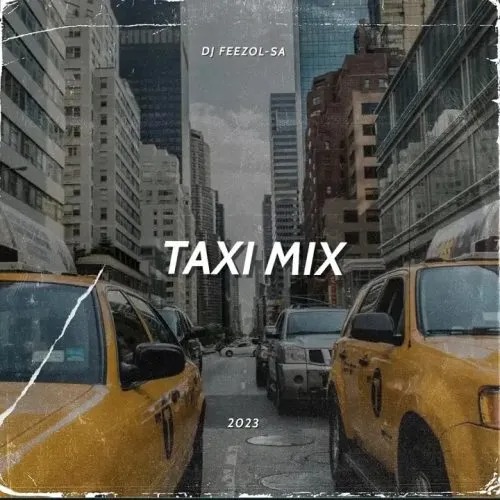 DJ FeezoL – Taxi Mix 2023 (Local Beats) 3