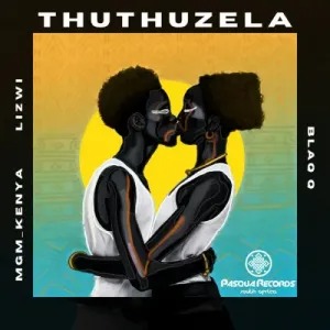 Blaq Q, MGM Kenya & Lizwi – Thuthuzela 1