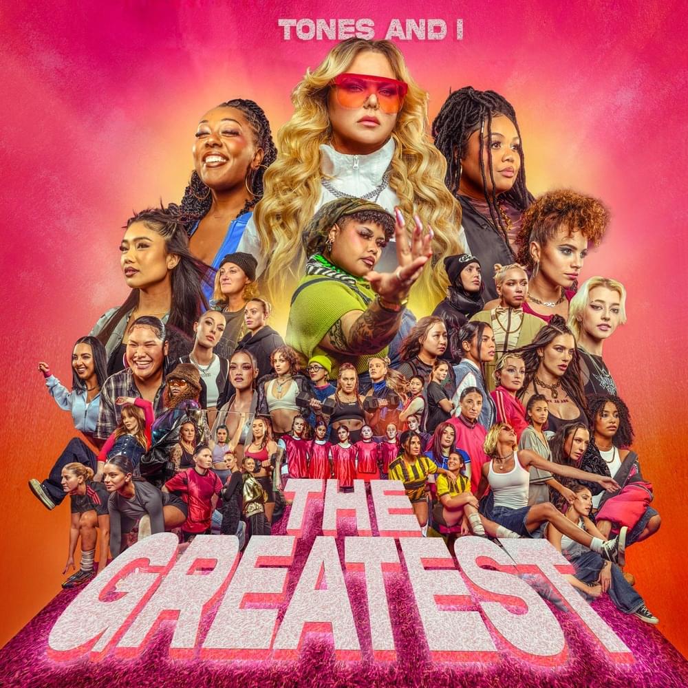 Tones and I – The Greatest 2