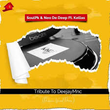 SoulPk & Neo De Deep – Tribute To DeejayMNC Ft. Kellas 3