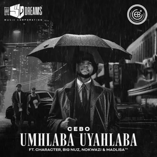 Cebo – Umhlaba Uyahlaba ft. Big Nuz, Character, Nokwazi & Madlisa 1