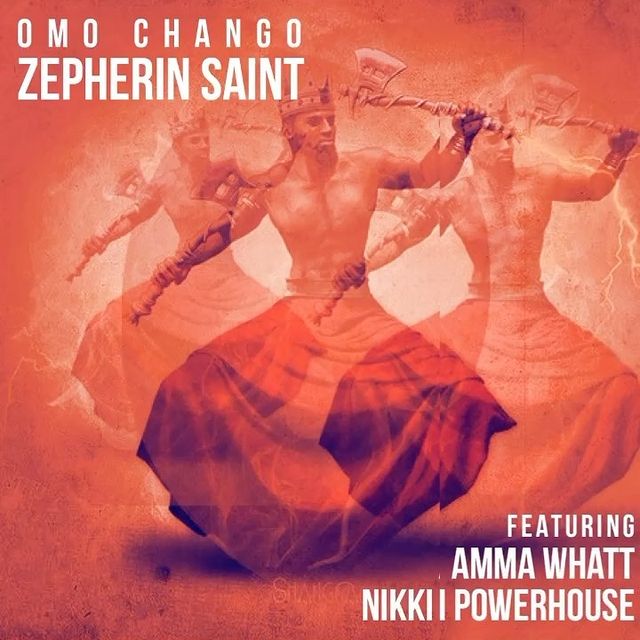 Zepherin Saint, Amma Whatt, Nikki Powerhouse – Omo Chango 2