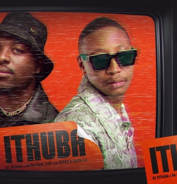 De Mthuda – iThuba Ft. Da Muziqal Chef & Eemoh 3