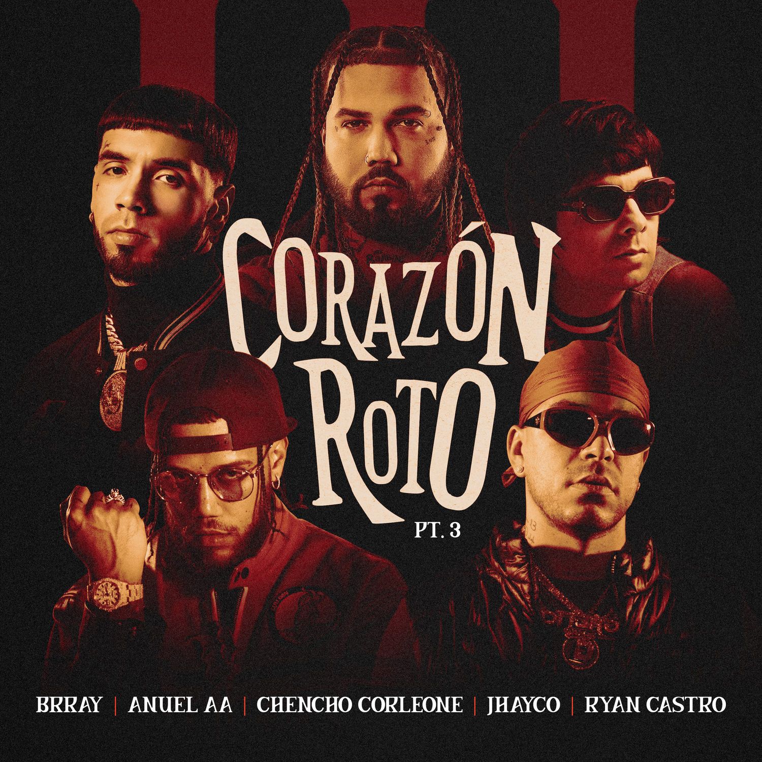 Brray, Anuel AA & Chencho Corleone Ft. Jhayco & Ryan Castro – Corazón Roto pt. 3 3