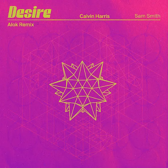 Calvin Harris, Sam Smith – Desire (Alok Remix) 2