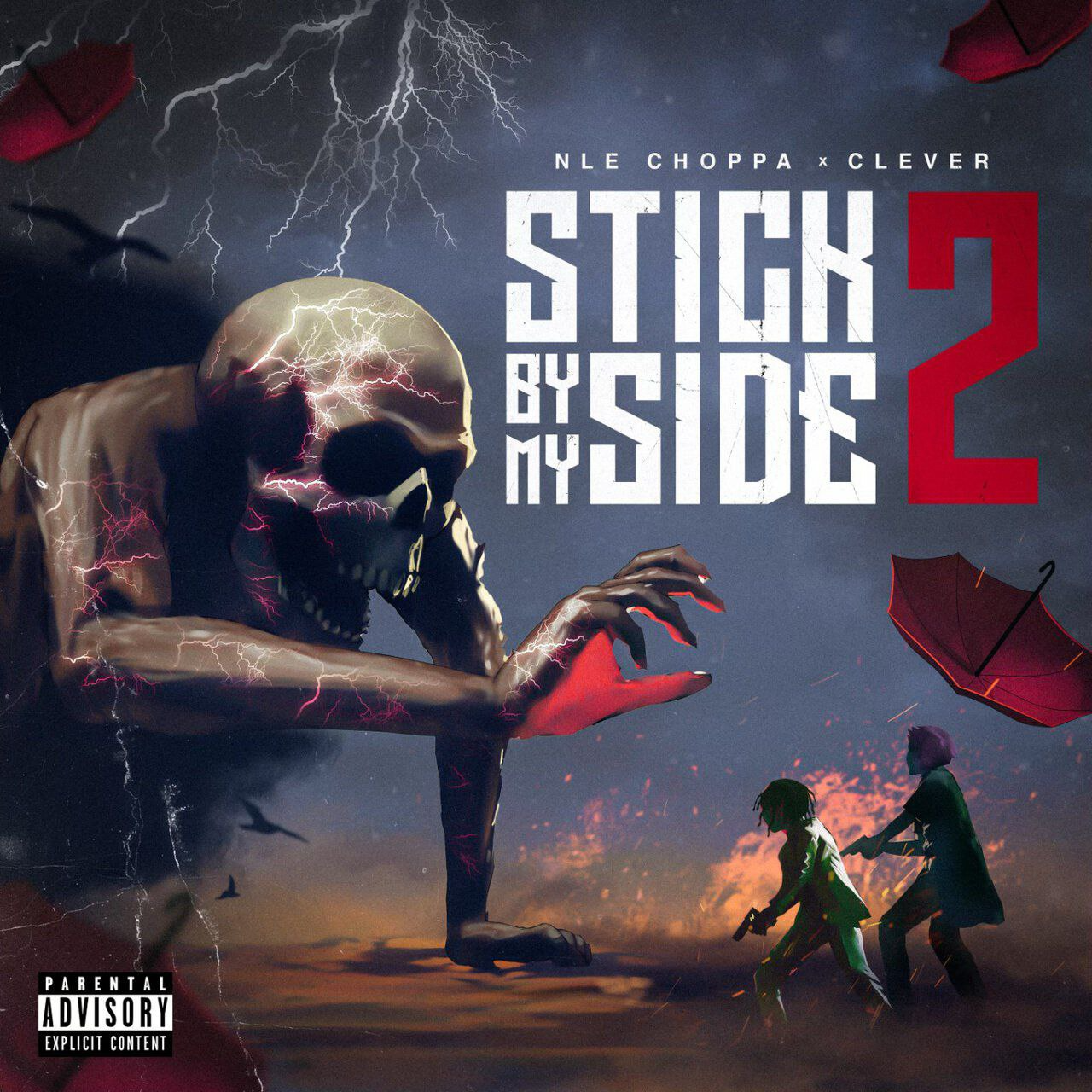 Clever – Stick By My Side 2 Ft. NLE Choppa 2