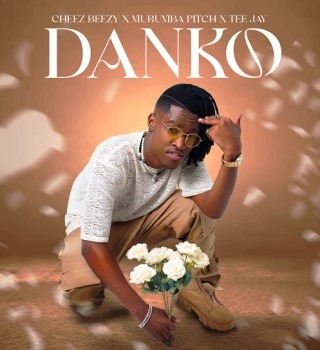 Cheez Beezy – Danko Ft. Murumba Pitch & Tee Jay 11