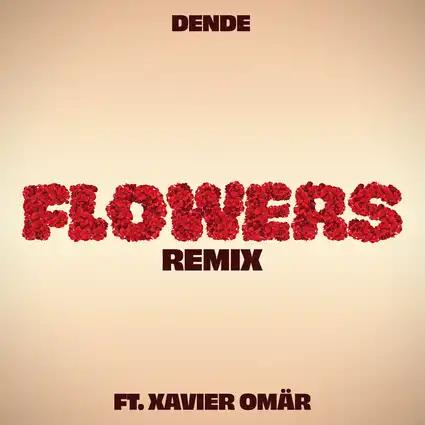 Dende & Xavier Omär – Flowers (Remix) 1