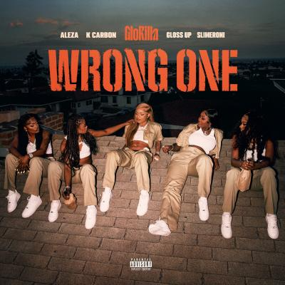 GloRilla, Gloss Up, Slimeroni, K Carbon, Aleza & Tay Keith – Wrong One 1