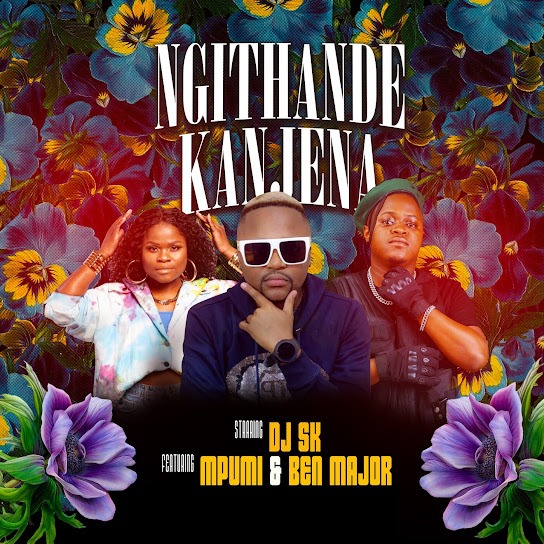 DJ SK – Ngithande Kanjena Ft. Mpumi & Ben Major 21