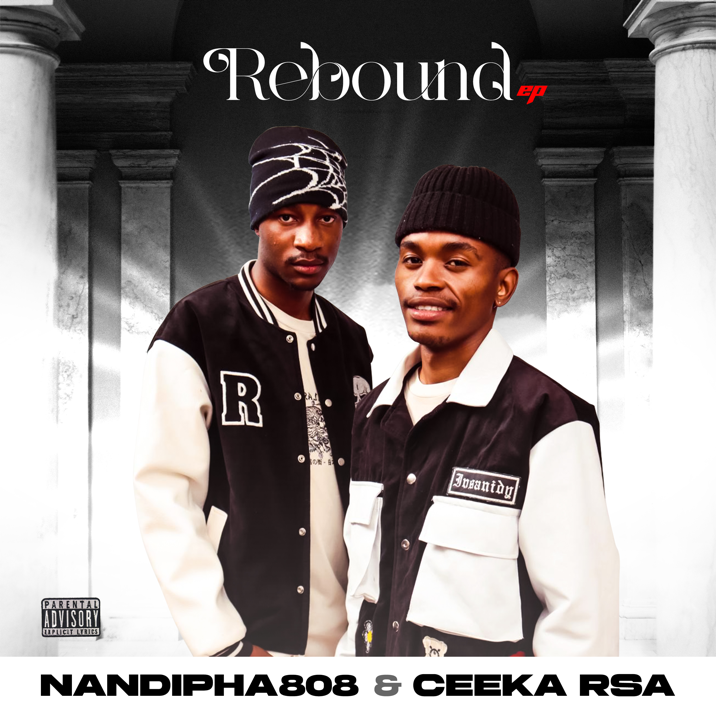 Nandipha808 – Rebound ft. Ceeka RSA, TriggaPablo & KING911 2