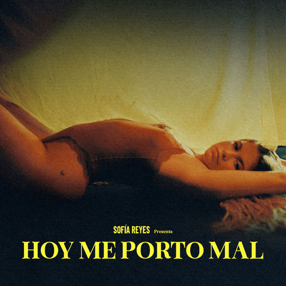 Sofia Reyes – HOY ME PORTO MAL 1