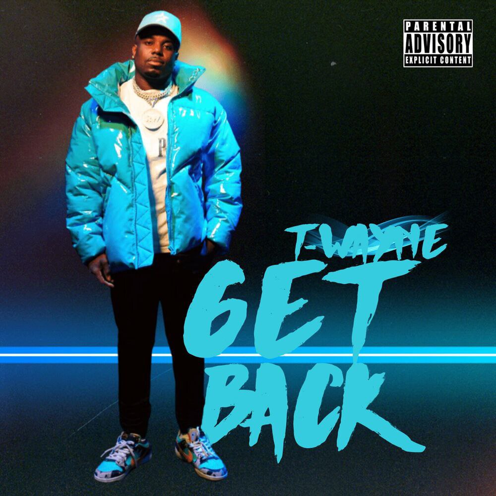 T-Wayne – Get Back 1