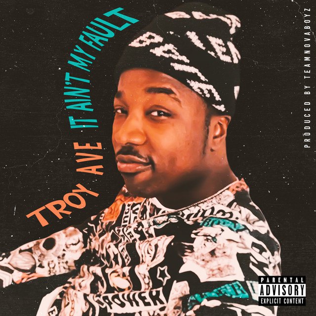 Troy Ave – It Ain’t My Fault 1