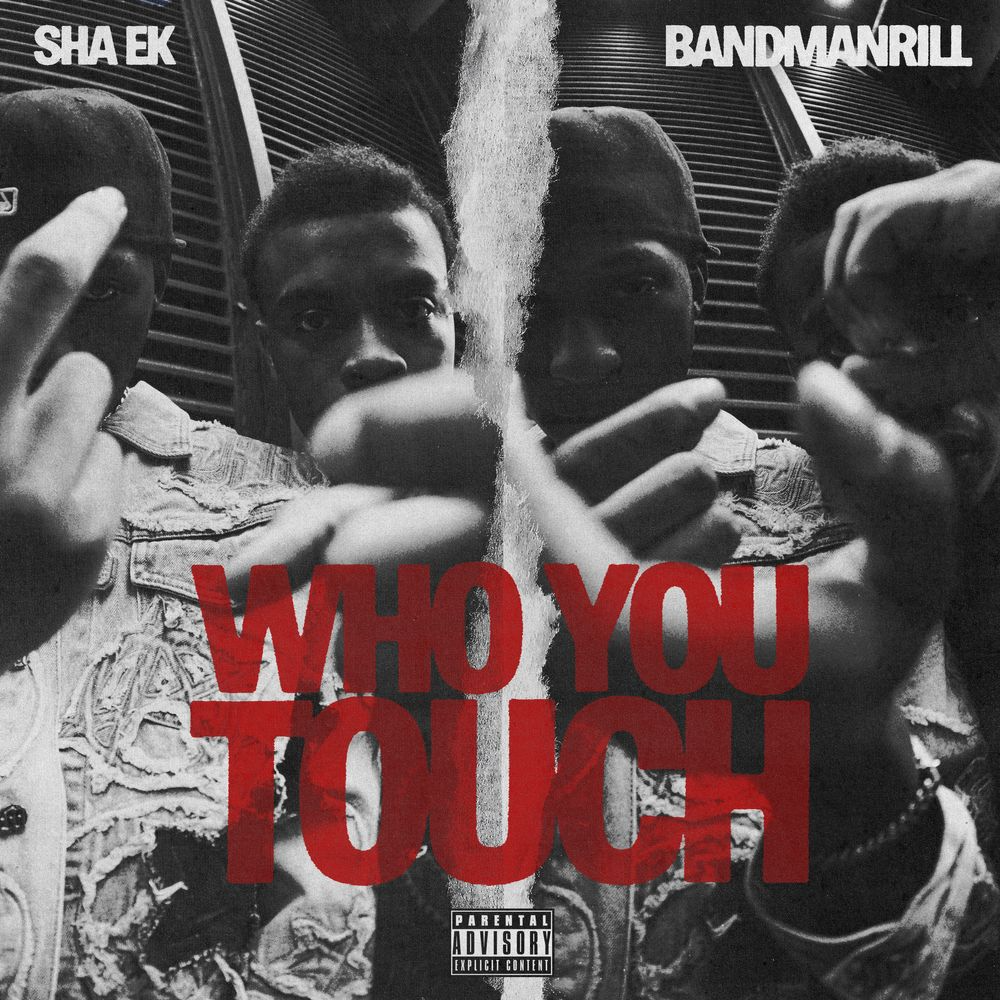 Sha EK – Who You Touch Pt. 2 Ft. Bandmanrill, Defiant Presents & Trippie Redd 2