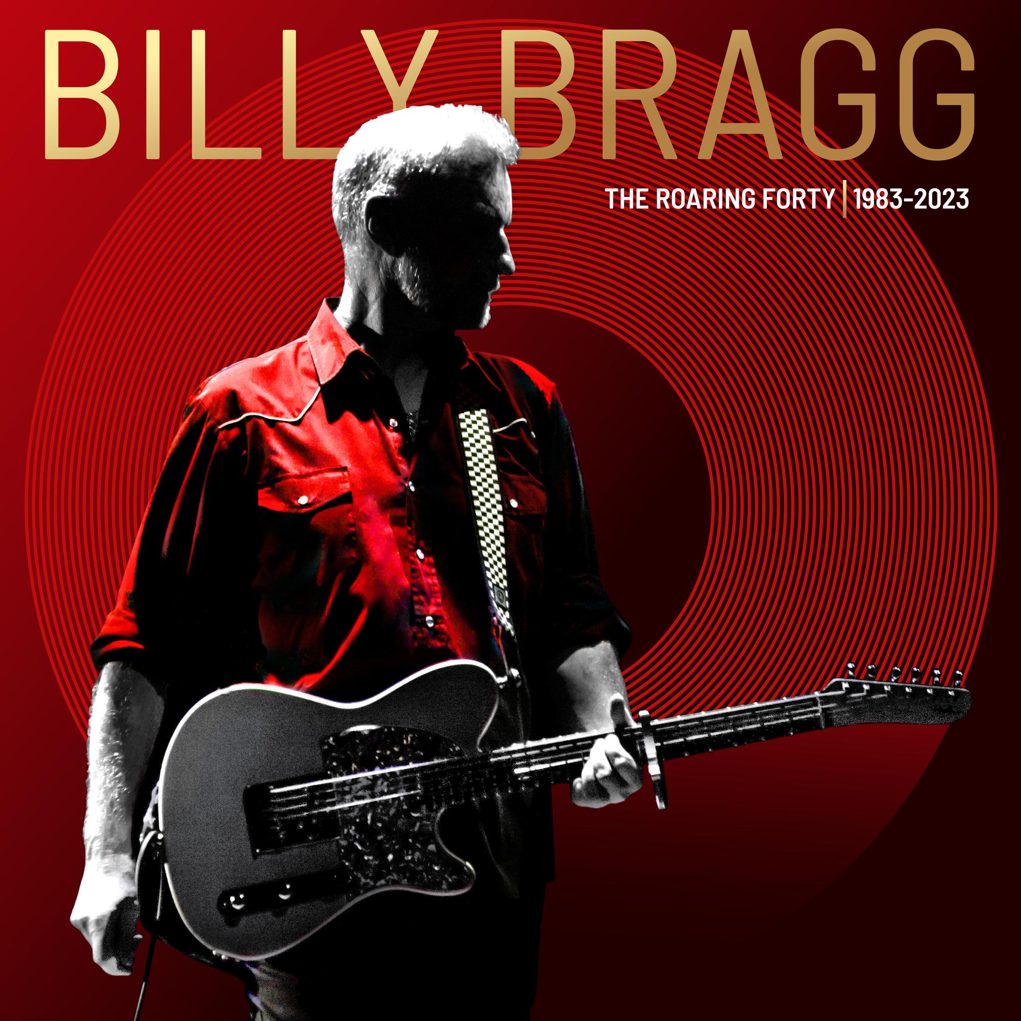 Billy Bragg The Roaring Forty | 1983-2023 Zip Download