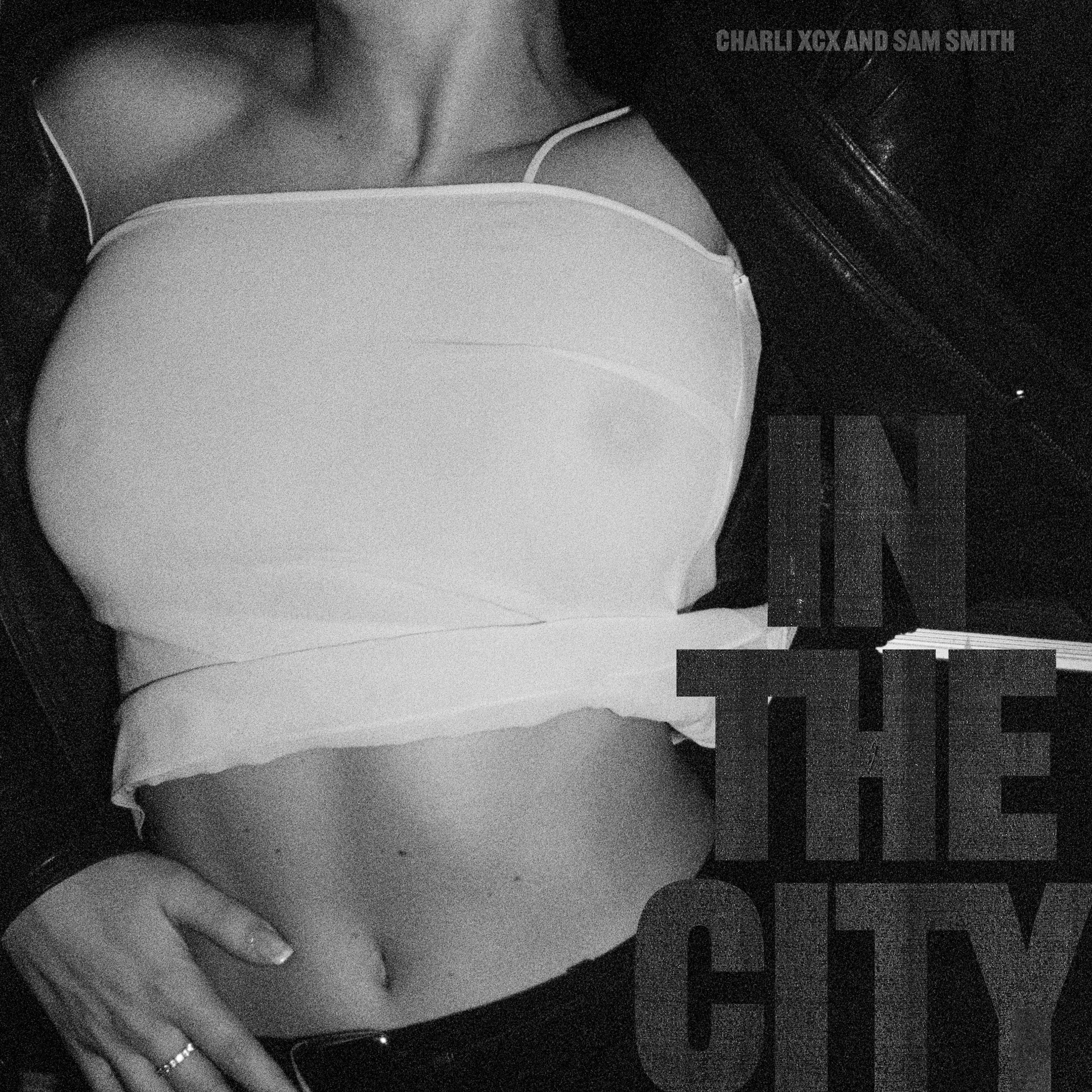 Charli XCX – In The City Ft. Sam Smith 1