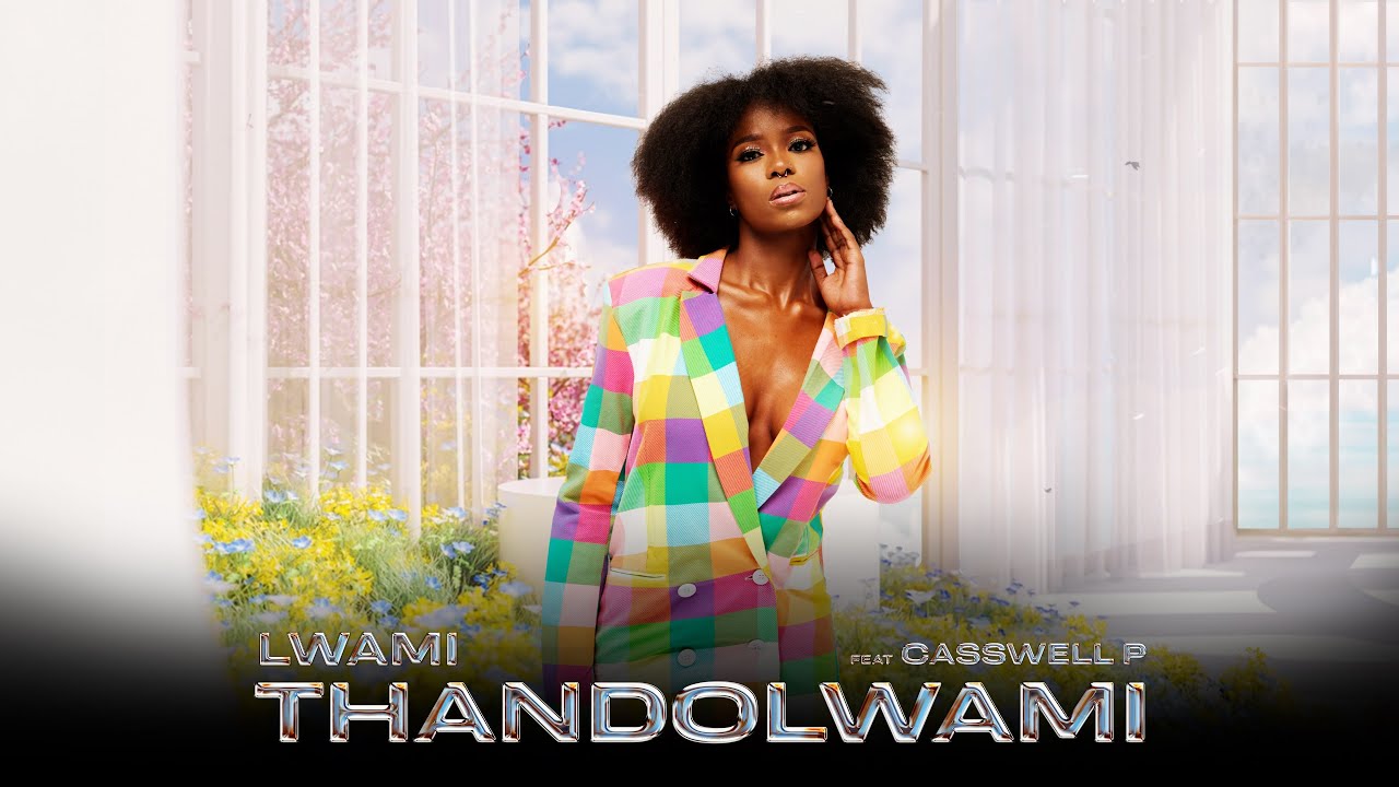 Lwami – Thandolwami Ft. Casswell P 1