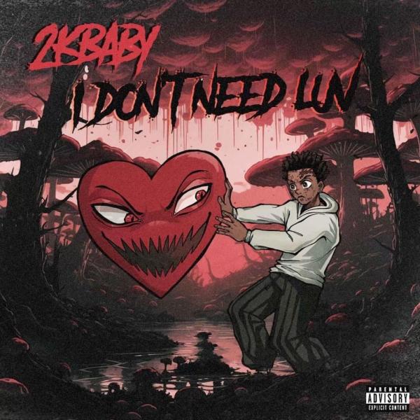 2kbaby – I DON’T NEED LOVE 1