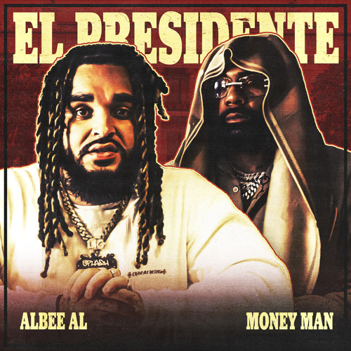 Albee Al – El Presidente Ft. Money Man 5