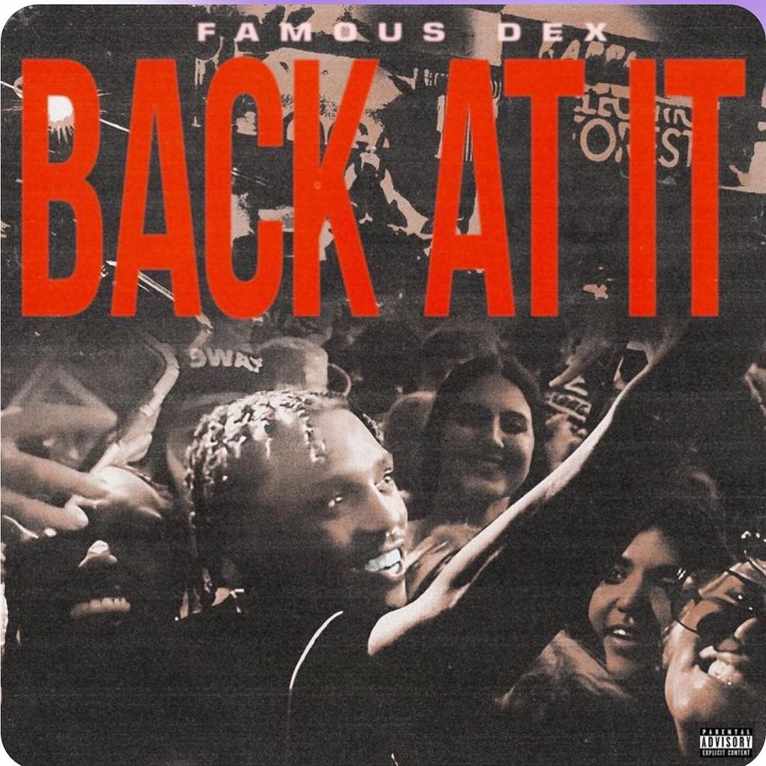 Famous Dex – Back At It [Album] 1