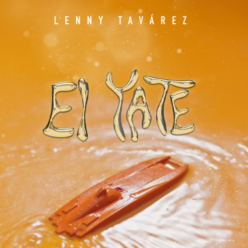 Lenny Tavárez – EL YATE 1