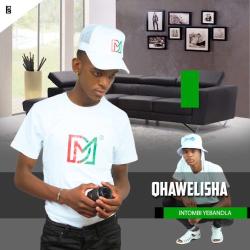 Qhawelisha Intombi Yebandla Mp3 Download