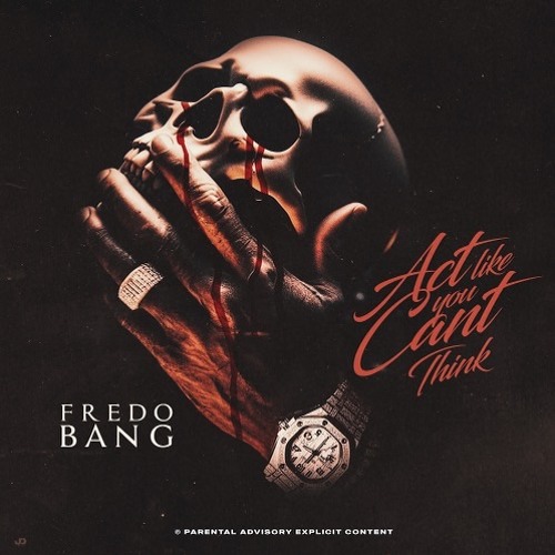 Fredo Bang – Act Like You Can’t Think 1