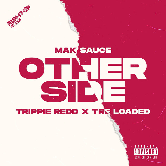 Mak Sauce, Trippie Redd & Tre Loaded – Other Side 2