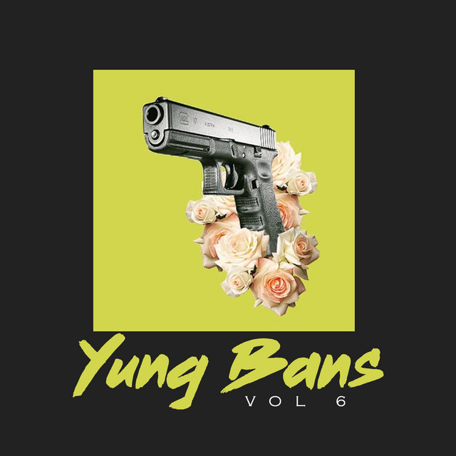 Yung Bans Vol.6 Zip Download