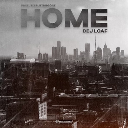 DeJ Loaf Home Mp3 Download